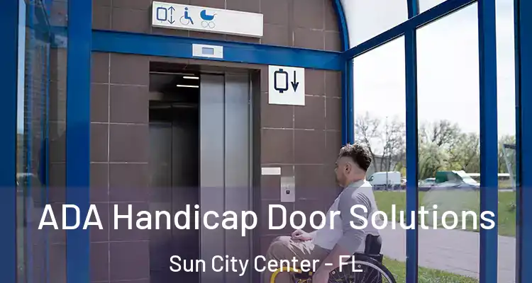  ADA Handicap Door Solutions Sun City Center - FL