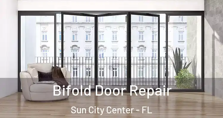  Bifold Door Repair Sun City Center - FL