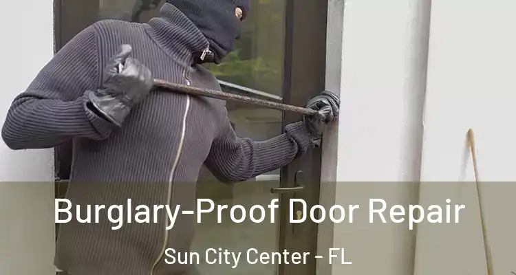  Burglary-Proof Door Repair Sun City Center - FL