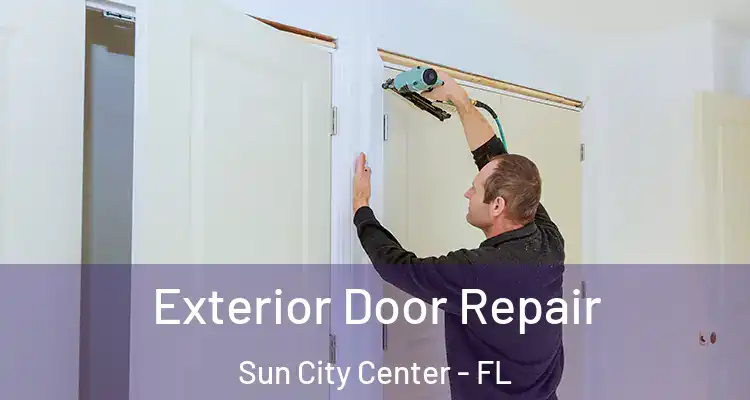  Exterior Door Repair Sun City Center - FL