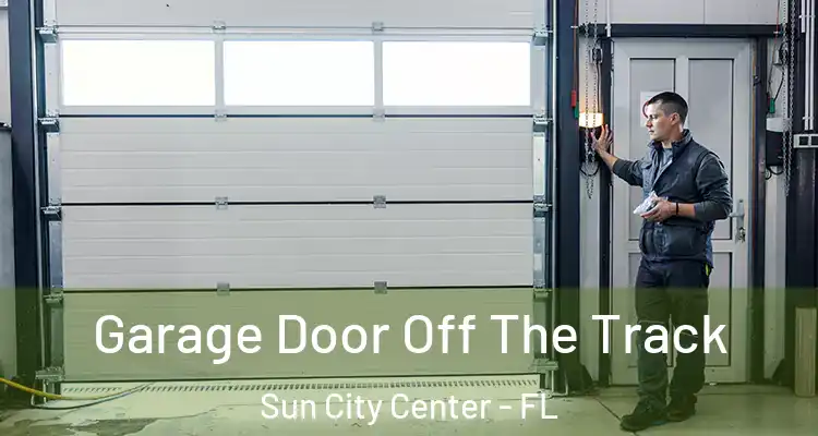  Garage Door Off The Track Sun City Center - FL