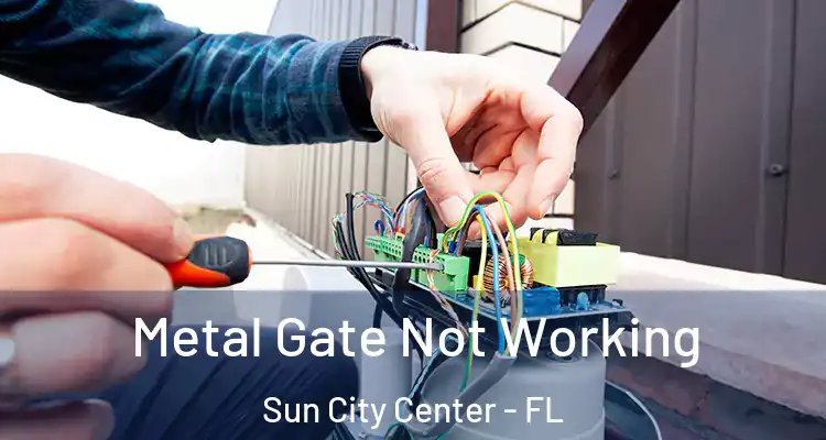  Metal Gate Not Working Sun City Center - FL