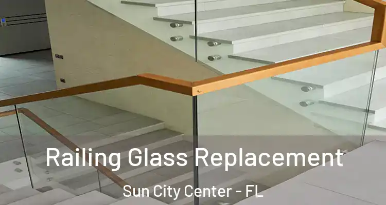  Railing Glass Replacement Sun City Center - FL