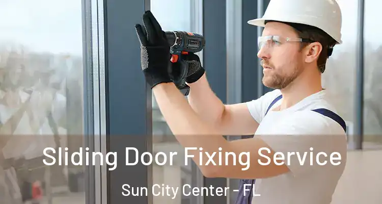  Sliding Door Fixing Service Sun City Center - FL