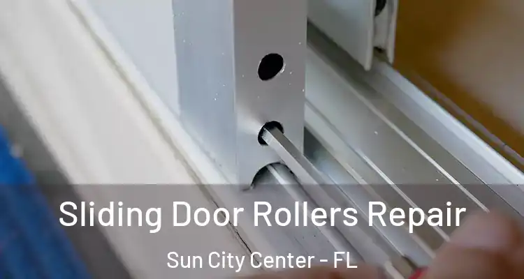  Sliding Door Rollers Repair Sun City Center - FL