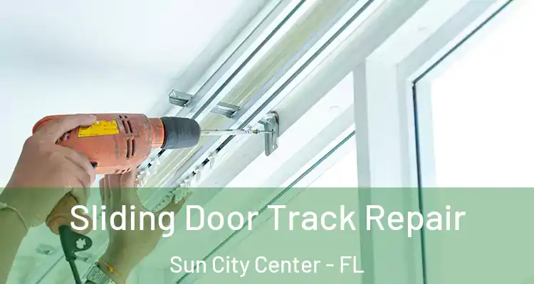  Sliding Door Track Repair Sun City Center - FL